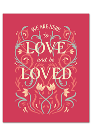Love and be Loved art print | Cardthartic.com