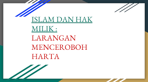 Tidak menghayati dan mengamalkan ajaran syariat islam. Islam Dan Hak Milik Larangan Menceroboh Harta 1 Flip Ebook Pages 1 7 Anyflip Anyflip