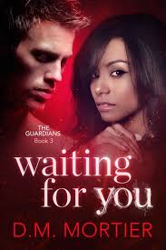 Waiting For You (The Guardians: Book 3) (D. M. Mortier) » p.1 » Global  Archive Voiced Books Online Free
