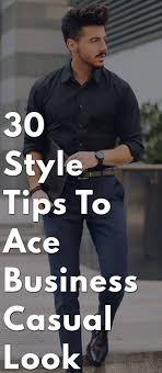How To Dress Business Casuals Men S Style Guide Business Casual Men Mens Business Casual Outfits Business Casual Men Summer