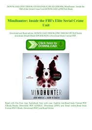 Horizontal layouts are used in public settings. Read Ebook Mindhunter Inside The Fbi S Elite Serial Crime Unit Download Pdf By Ndyng124y Issuu