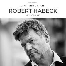 Ein Tribut an Robert Habeck (kartoniertes Buch)