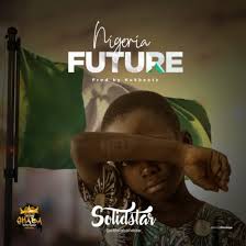 Download Mp3 Solidstar Nigerian Future 36ng