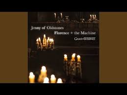 Jenny Of Oldstones Game Of Thrones Youtube Game Of Thrones Florence The Machines Master Engineer