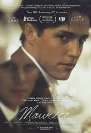 Maurice My favorite gay love story. The first gay movie I saw with a happy  ending. For Maurice at least. A great adaptation of E.M. Forsters book. And  Hugh Grants first key