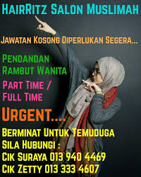 Kamu lagi cari kerja part time atau paruh waktu yang cocok untuk mahasiswa? Jawatan Kosong Salon Muslimah Kuantan Hairritz Facebook