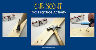 Fun Activity To Teach Cub Scouts How To Use Hand Tools Cub