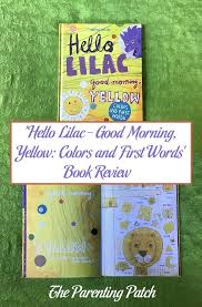 Hello Lilac Good Morning Yellow Colors And First Words Book Review Fun Educational Activities Kids Learning Activities How To Start Homeschooling