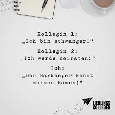 Kollegin 1 Ich Bin Schwanger Kollegin 2 Ich Werde Heiraten Ich Der Barkeeper Kennt Meinen Namen Visual Statements Visual Statements Statements Spruche