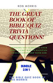 Buzzfeed staff the more wrong answers. The Great Book Of Bible Quiz Trivia Questions Old Testament Quiz New Testament Quiz General Bible Quiz Kindle Edition By Morris Rob Religion Spirituality Kindle Ebooks Amazon Com