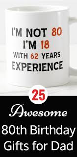 80th Birthday Gift Ideas For Grandma In India 80th Birthday Gift Ideas For Dad Top 25 Gifts For 80 Year Old Dad 2019 80th Birthday Gifts 80th Birthday Dad Birthday