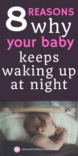 Why Your Baby Keeps Waking Up At Night Simplified Motherhood Baby Sleep Baby Development Newborn Baby Sleep