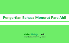 Berikut ini terdapat beberapa pengertian bahasa menurut para ahli, sebagai berikut pengertian bahasa menurut keterangan dari syamsuddin adalah alat yang dipakai dalam menyusun perbuatan, pikiran, perasaan, serta kemauan dimana memakai alat untuk memprovokasi dan dipengaruhi. Pengertian Bahasa Jenis Fungsi Ciri Dan Sifat Sifat Bahasa