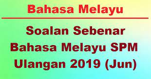 4 sebab indonesia bakal lebih maju berbanding malaysia. Soalan Peperiksaan Sebenar Bahasa Melayu Bm Spm Ulangan 2019 Jun Bumi Gemilang