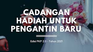 Terkadang, kita ingin memberikan hadiah yang unik untuk pengantin. Cadangan Hadiah Untuk Pengantin Baru Edisi Pkp 2 0 Tahun 2021 Sallysamsaiman Com