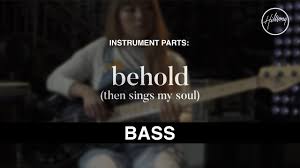 Bass Instrumental Behold Then Sings My Soul Youtube