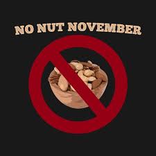 Like no shave november, no nut november is also a thing for me. Stream No Nut November By Negro Chicken Listen Online For Free On Soundcloud