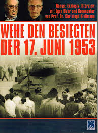 The protest was put down on 17 june by soviet and east german military. Wehe Den Besiegten Der 17 Juni 1953 Movie Streaming Online Watch