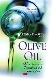 Olive Oil Global Commerce Competition And Consumption Nova Science Publishers