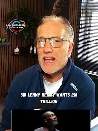 Lenny Henry 19 Trillion Pounds