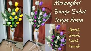 I am so proud to present you today this. Cara Cerdas Merangkai Bunga Sudut Tanpa Foam Cara Merangkai Bunga Sudut Ruang Tamu Praktis Mudah Murah Di 2021 Rabab Minangkabau