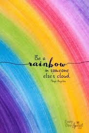 Be A Rainbow Print Every Day Spirit Inspirational Wall Art Etsy Rainbow Quote Encouragement Quotes Cute Quotes Why not put a large poster of it on your wall. rainbow quote