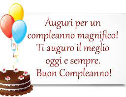 Auguri Per Un Compleanno Magnifico Ti Auguro Il Meglio Oggi E Sempre Buon Compleanno Buon Compleanno Auguri Di Buon Compleanno Immagini Di Buon Compleanno
