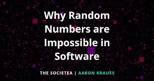 The Title Of This Post Might Seem Preposterous To You I Mean Many Programming Languages Have The Capability To Generate Random Numbers Right You Ve Got Mat