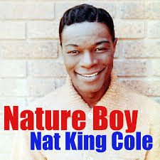 Nature Boy, Nat King Cole