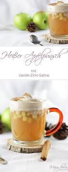 Heisser Apfelpunsch Mit Vanille Zimt Sahne Mary Loves Apfelpunsch Punsch Rezept Weihnachtsessen