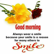 Good Morning Smile Good Morning Quotes Morning Greetings Quotes Morning Wishes Quotes