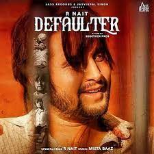Defaulter R Nait Mp3 Song Download Pagalworld Com Aslam songs neha kakkar songs desh bhakti songs15 august songs pagalworld january songs bollywood hindi songstv serial songs english songslove songs bhojpuri songs new bewafa songs pagalworld a to z sad songstv serial songstamil songs free download telugu hit songs. r nait mp3 song download pagalworld com