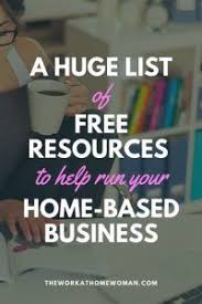A Huge List Of Free Resources To Help Run Your Home Based Business Business Help Business Advice Business Resources