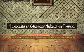 Maybe you would like to learn more about one of these? La Escuela En Educacion Infantil En Francia By Carla Dc