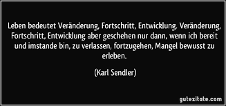 Hallo zusammen, leben heißt veränderung. Leben Bedeutet Veranderung Fortschritt Entwicklung