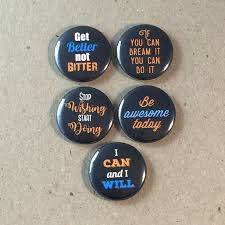 Motivational Quotes 5 1 Inch Pinback Button Pin By Regretfactory Buttons Pinback Motivational Quotes Pinback
