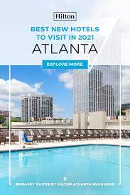 Best New Hotels To Visit In 2021 Embassy Suites By Hilton Atlanta Buckhead In 2021 Atlanta Hotels Embassy Suites Atlanta Airport
