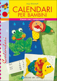 Quando il calendario sarà pronto ed assemblato potrà essere appeso nella cameretta dei bambini o diventare il calendario di tutta la. Calendari Per Bambini Giunti