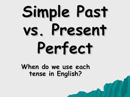 Sebab, tenses ini merupakan tenses yang sering digunakan. Simple Past Vs Present Perfect Tense