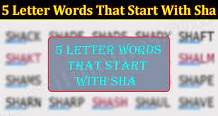 According to free dictionary, there are 158,390 words with five letters. 5 Letter Words That Start With Sha March Learn Here