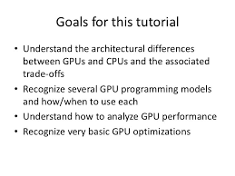 Now there's another method to add to the list: Cug2011 Introduction To Gpu Computing