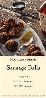 Maker S Mark Bourbon Sausage Balls Recipes Appetizer Recipes Sausage Balls