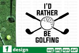 Some golf svg may be available for free. I D Rather Be Golfing Svg Cut File Golfing Cricut Golf 774795 Cut Files Design Bundles