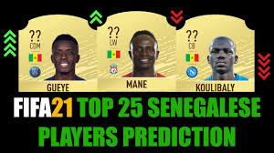 92 64 76 79 78 82. Fifa 21 Top 25 Senegalese Players Rating Prediction W Mane Koulibaly Gueye Sane Niang Youtube