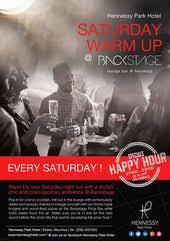 Hennessy Park Hotel Saturday Warm Up At Backstage Tel 403 7200 Park Hotel Hennessy Hotel