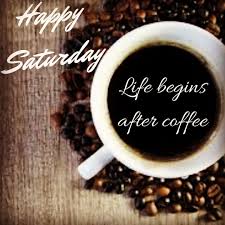 Pin By Louise Abbott On Daily Quotes For Businesses Coffee Quotes Saturday Coffee Coffee Lover