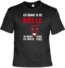 Am heutigen tage, da ist vatertag, an dem ich für alles dir danke schön sag'. T Shirt Ich Komme In Die Holle Im Himmel Kenn Ich Keinen Fun Spruche Shirt