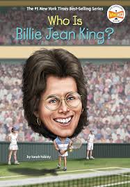 Who Is Billie Jean King? (Who Was?): Fabiny, Sarah, Who HQ, Putra, Dede:  9780593519189: Amazon.com: Books
