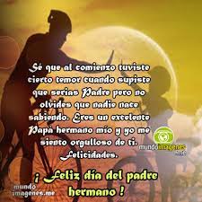 Aquí te dejamos unos lindos saludos que le encantarán. Imagenes Feliz Dia Del Padre Hermano Con Frases Bonitas Mundo Imagenes Frases Actuales