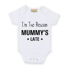 im the reason mummys late white short sleeve baby grow